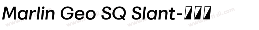 Marlin Geo SQ Slant字体转换